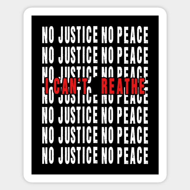 NO JUSTICE NO PEACE I CAN'T REATHE T SHIRT Sticker by taehwizhang